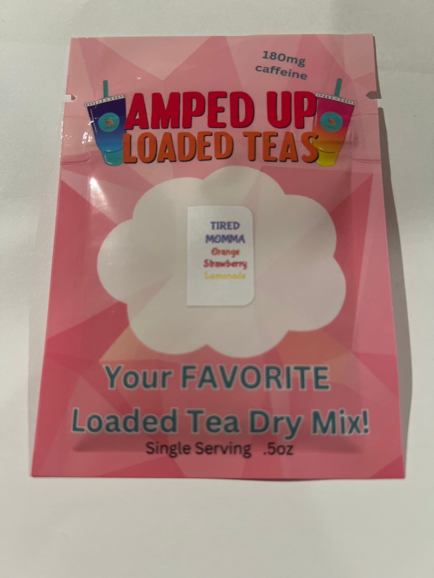 Tired Momma Loaded Tea